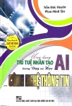 ỨNG DỤNG TRÍ TUỆ NHÂN TẠO AI TRONG DẠY VÀ HỌC MÔN CÔNG NGHỆ THÔNG TIN (Dành cho Giáo viên và học sinh)